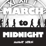 A black and white digital image where the bottom half is all black and the top half is white with a mixture of gray clouds. There are 6 robot-shaped silhouettes marching from left to right, walking on the black bottom half. In the background, there is a looming roman-numerals clock. Large white text reads "March to Midnight," and smaller white text reads: "Midnight Notion."